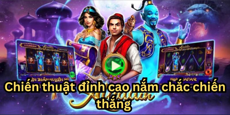 Chiến thuật đỉnh cao nắm chắc chiến thắng