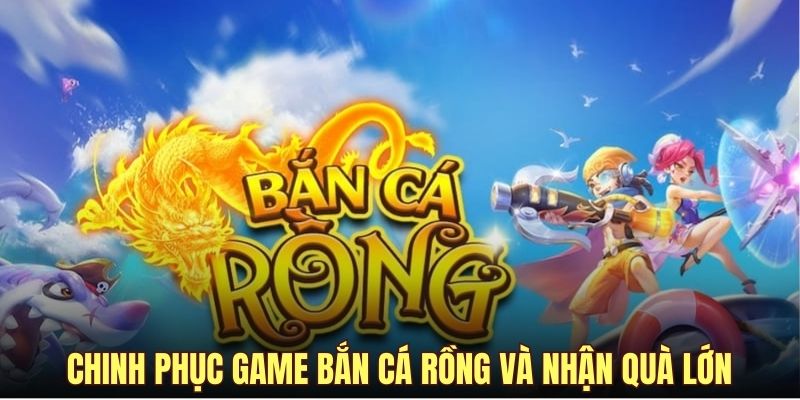 game bắn cá rồng