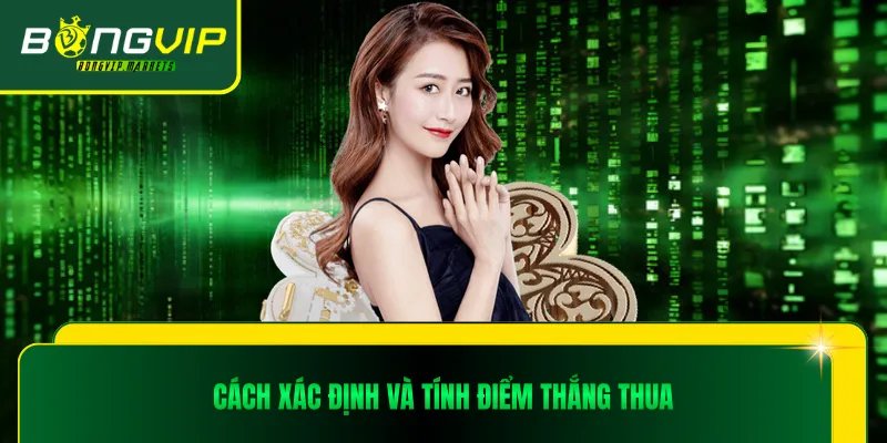 Cách xác định và tính điểm thắng thua