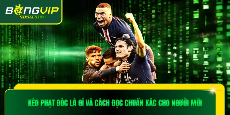 Kèo phạt góc là gì