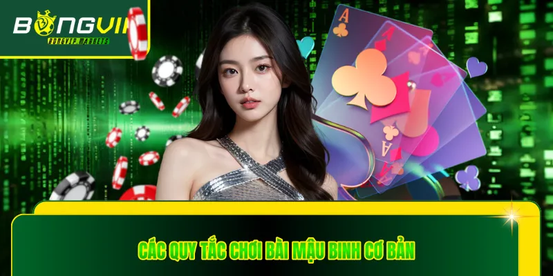 Các quy tắc chơi bài mậu binh cơ bản