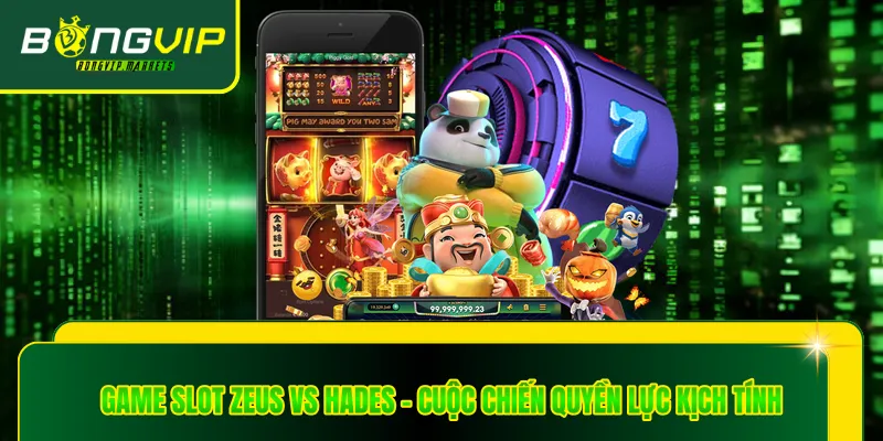 Game Slot Zeus Vs Hades - Cuộc Chiến Quyền Lực Kịch Tính