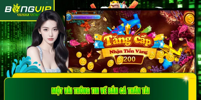 Một vài thông tin về bắn cá thần tài