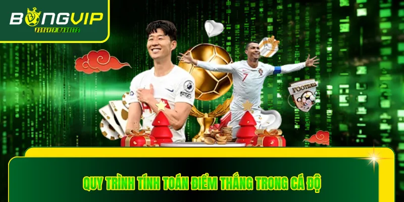 Quy trình tính toán điểm thắng trong cá độ