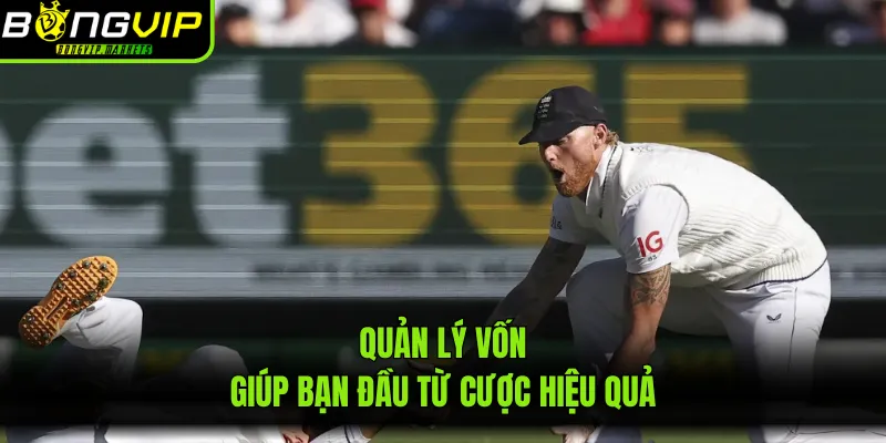 Quản lý vốn giúp bạn đầu từ cược hiệu quả