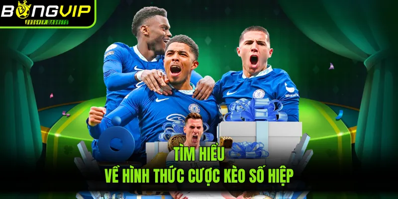 Tìm hiểu về hình thức cược kèo số hiệp