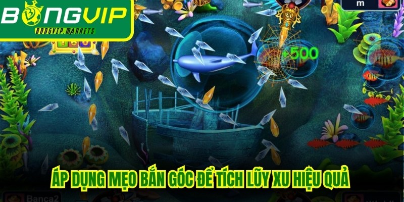 Áp dụng mẹo bắn góc để tích lũy xu hiệu quả trong bắn cá siêu nhân