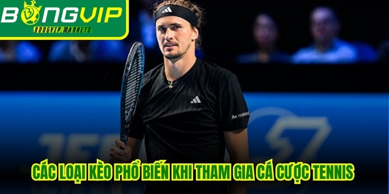 Các loại kèo phổ biến khi tham gia cá cược tennis ATP Finals