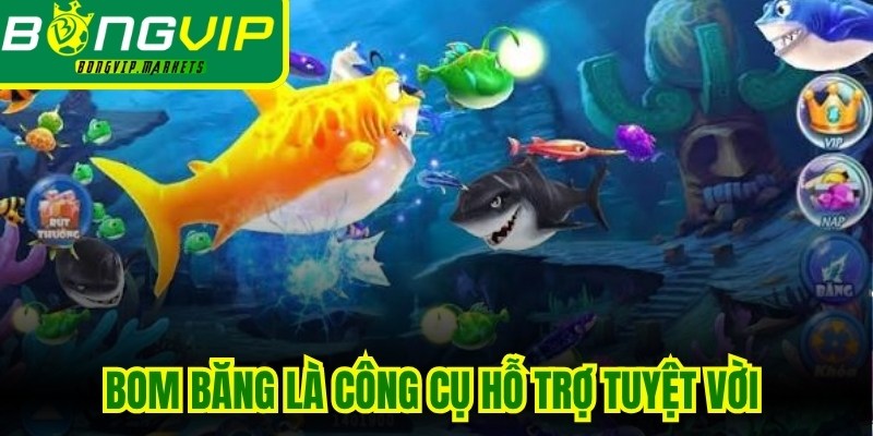 Bom băng là công cụ hỗ trợ tuyệt vời giúp bạn làm chủ thế trận