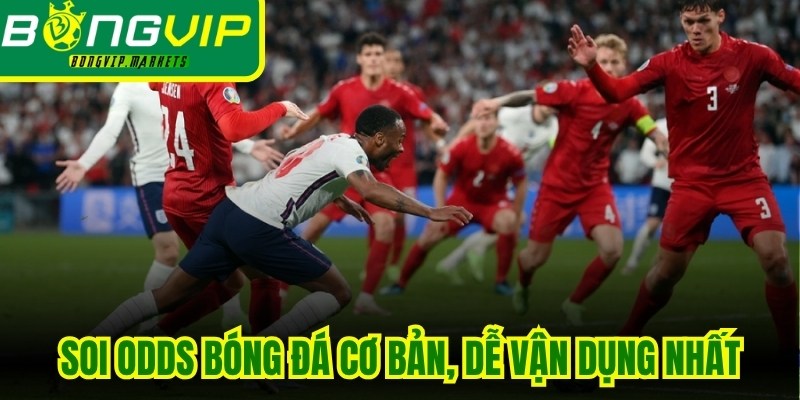 Soi Odds bóng đá cơ bản, dễ vận dụng nhất trong tất cả trận đối đầu