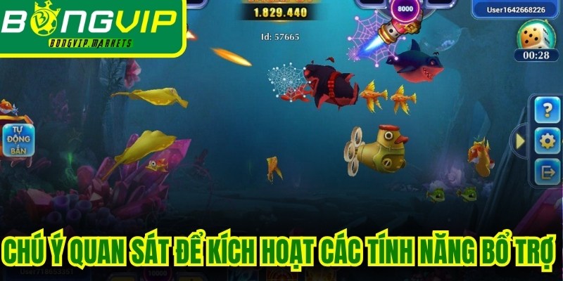 Chú ý quan sát để kích hoạt các tính năng bổ trợ săn mục tiêu
