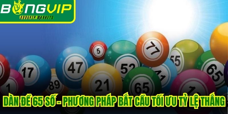 Dàn Đề 65 Số