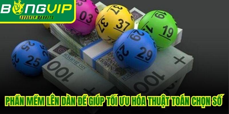 Phần mềm lên dàn đề giúp tối ưu hóa thuật toán chọn số cho các lô thủ