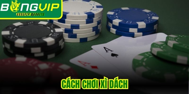 Cách Chơi Xì Dách