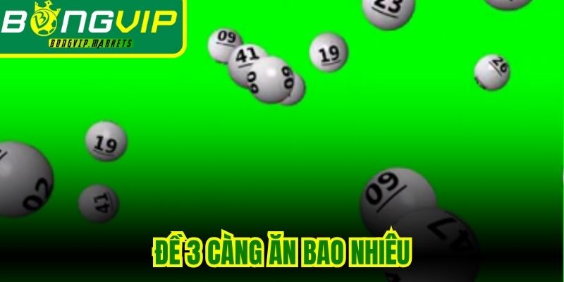 Đề 3 Càng Ăn Bao Nhiêu